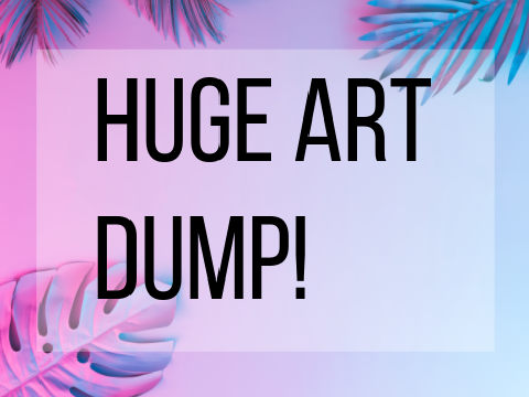 huge art dump :0 