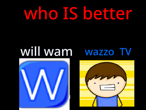 vote will wam or wazzoTV