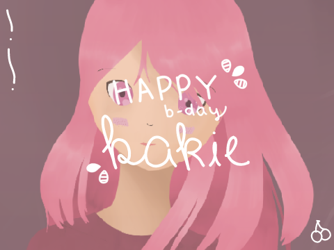 a birthday gift for bakie <33