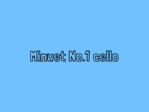 Minuet No.1 cello