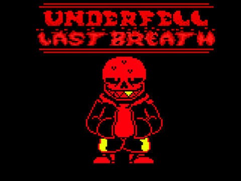 Underfell Last Breath Phase 1: Not A S.L.A.C.K.E.R. Anymore