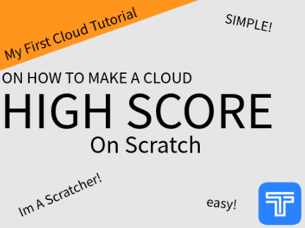 Cloud High Score Tutorial (Im A Scratcher Now!)