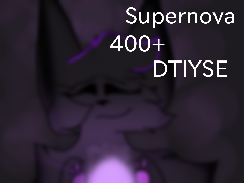 Supernova - 400+ DTIYSE