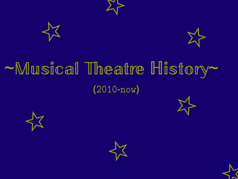 Musical Theatre History Part 6