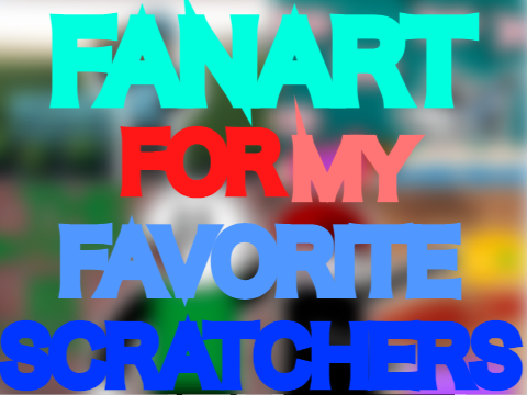 Fanart for my favorite scratchers