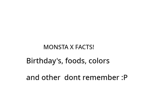 Monsta X facts :D