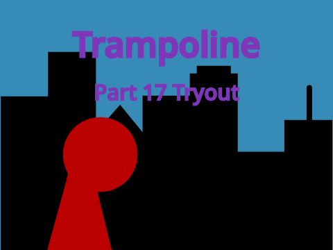 Trampoline | Part 17 Tryout