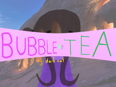 Bubble Tea - MEME (remake)