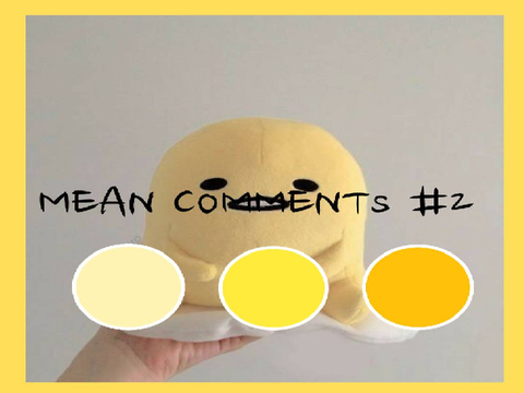 ☹︎┆Mean Comments #2