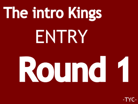 || [Entry] The Intro Kings || -TYC- 003