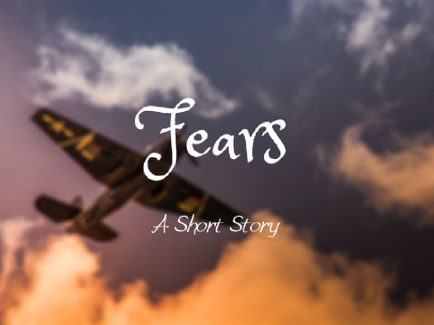 Fears, a short story