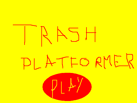 -Trash platformer!-