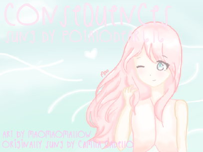 ~♬ Consequences ~ sung by potatobear616 ♬~ remix