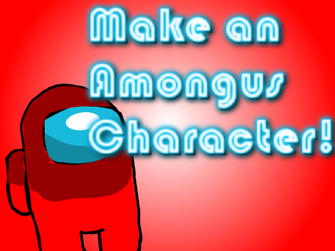 Make an Amongus Character!