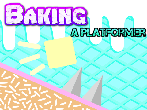 ⚜ ⁞ Baking || A Platformer Ⅰ | Mobile Friendly
