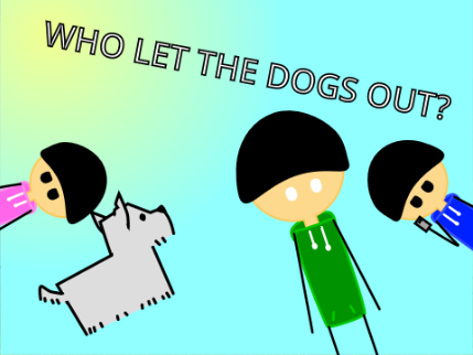 Who let the dogs out?