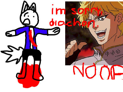 you expected another scratch death, but it was me, DIO!