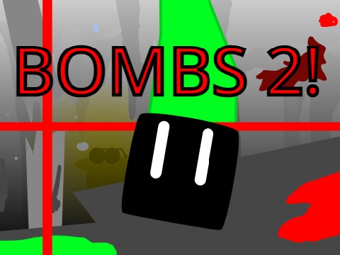 BOMBS 2!