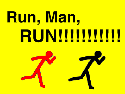 Run, Man, Run! RESHARED!