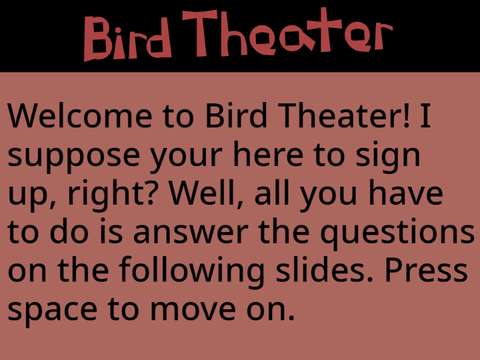 Bird Theater Sign Ups remix