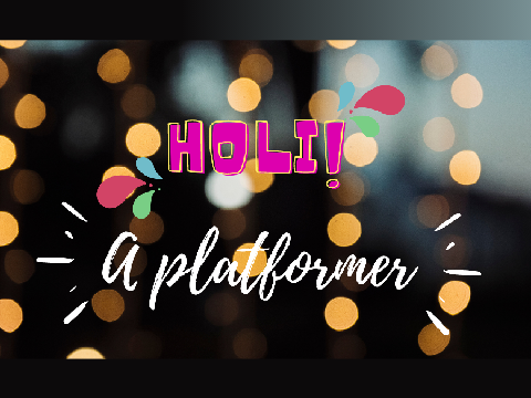 Holi! <A platformer>