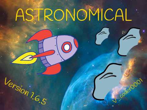 ASTRONOMICAL- v1.6.5