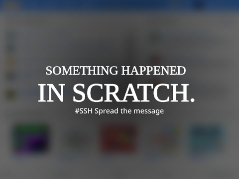 Something happened in Scratch [Read Description] #SSH remix