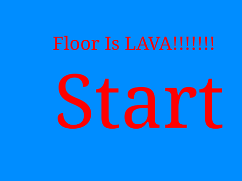 Floor is lava! 