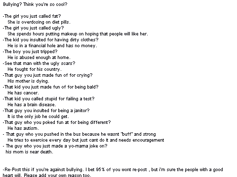 I am against bullying. Please re-post if you care. remix