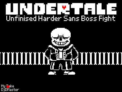 UNDERTALE - Harder Sans Boss Fight - UNFINISHED BUILD