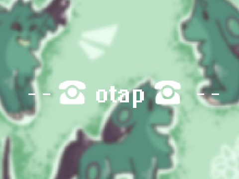- - ☎ otap • -froppygirl ☎  - -