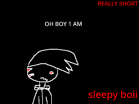 hey look i'm up at 1:00 in the morning!