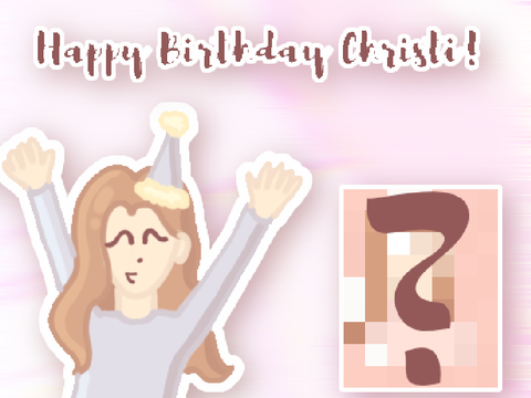 ↷ OMG HAPPY BDAY CHRISTI