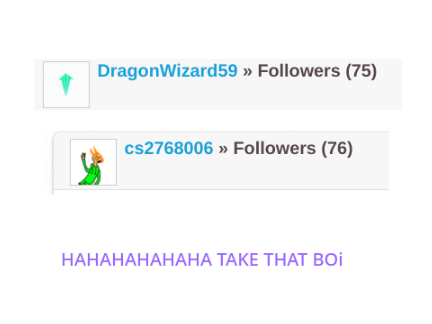 yes, hehehe, YES, HAHAHAHA YEAAAAAAAAAAASS BOI I AM SUPERIOR HAHA TAKE THAT