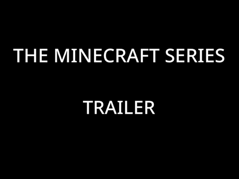 MINECRAFT SERIES TRAILER