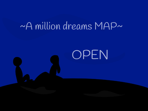A Million Dreams MAP (open)