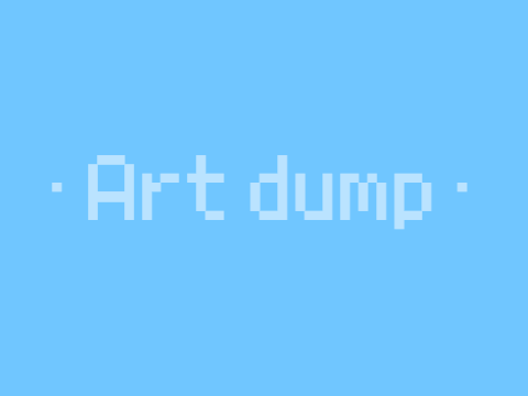 • art dump •
