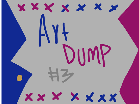Art dump #3 my dudes