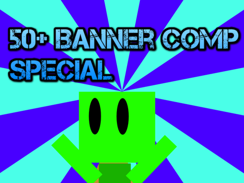 50+ Follower Special! BANNER COMP [CLOSED]