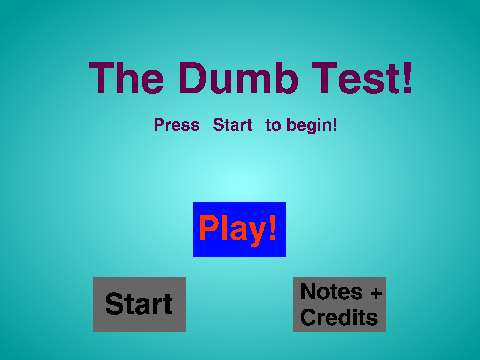 The Dumb Test!
