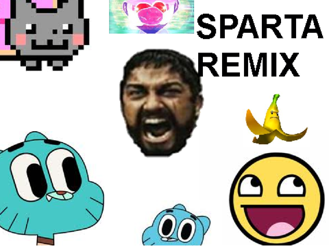 Sparta Remix But chunky