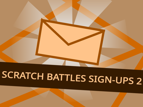 Scratch Battles Sign-Ups 2 remix