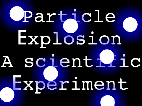 Particle explosion || A scientific experiment