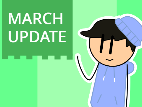 March Update