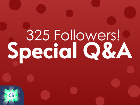 325 Followers Special - Q/A