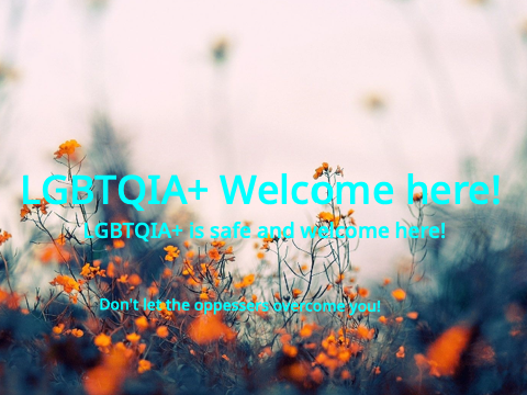 LGBTQIA+ is welcome here! remix