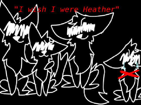 "I wish I were Heather." Vent piece