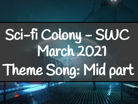Sci-Fi Colony - Theme Song Part