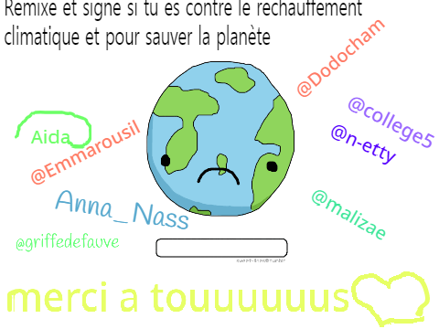 Remixe et signe si tu es contre le réchauffement climatique et pour sauver la planète ! remix… remix