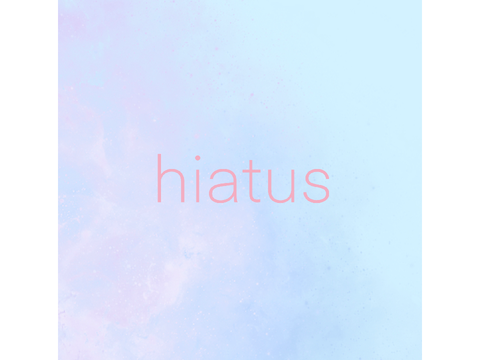 hiatus
